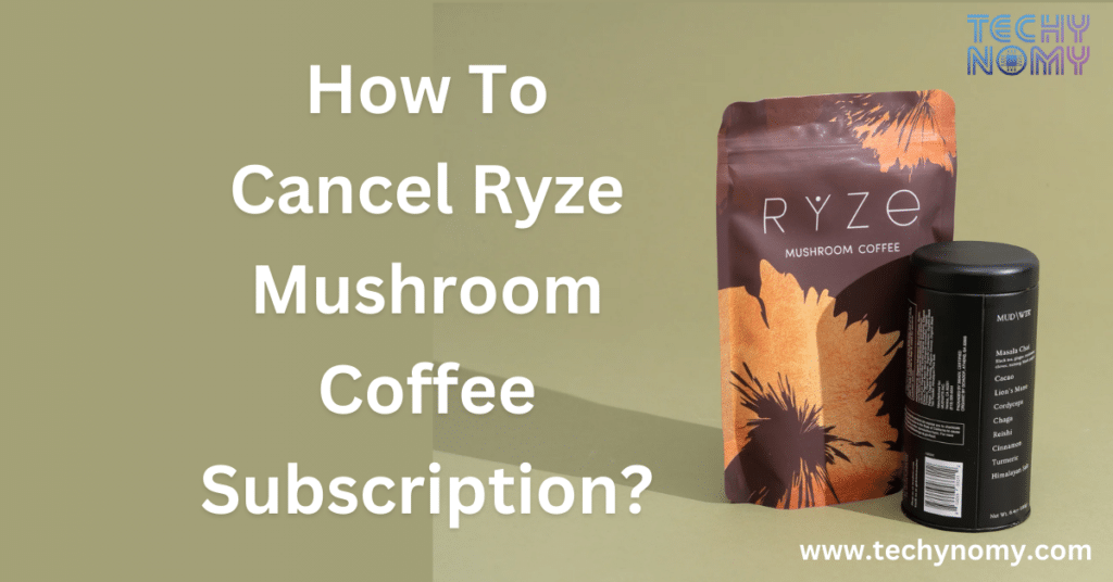 How To Cancel Ryze Mushroom Coffee Subscription