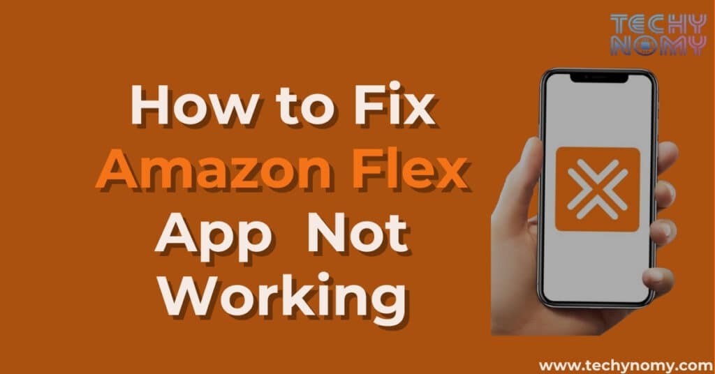 How to Fix Amazon Flex App Not Working