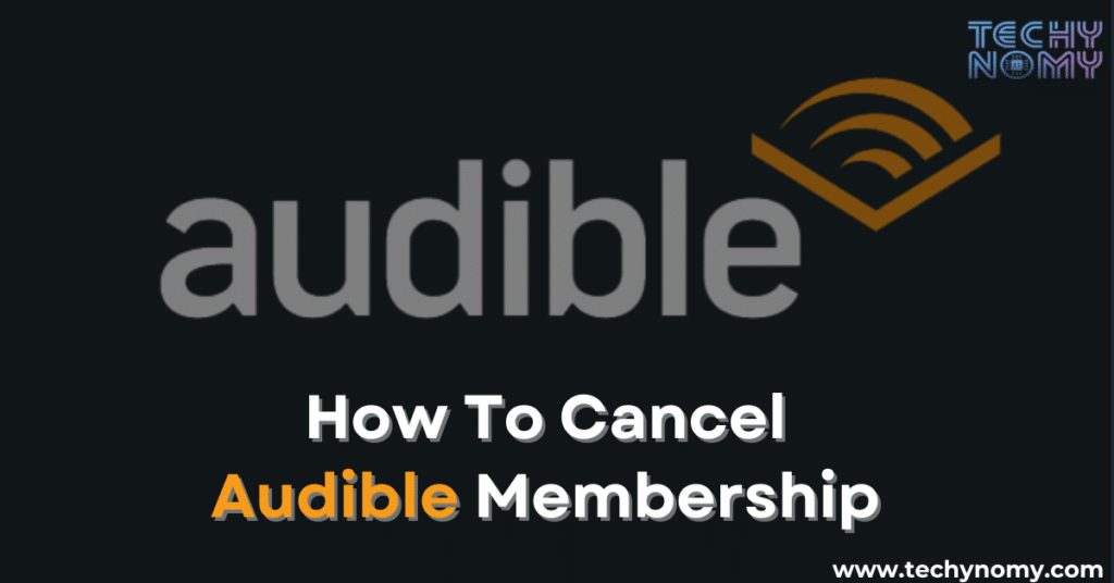 How To Cancel Audible Membership?