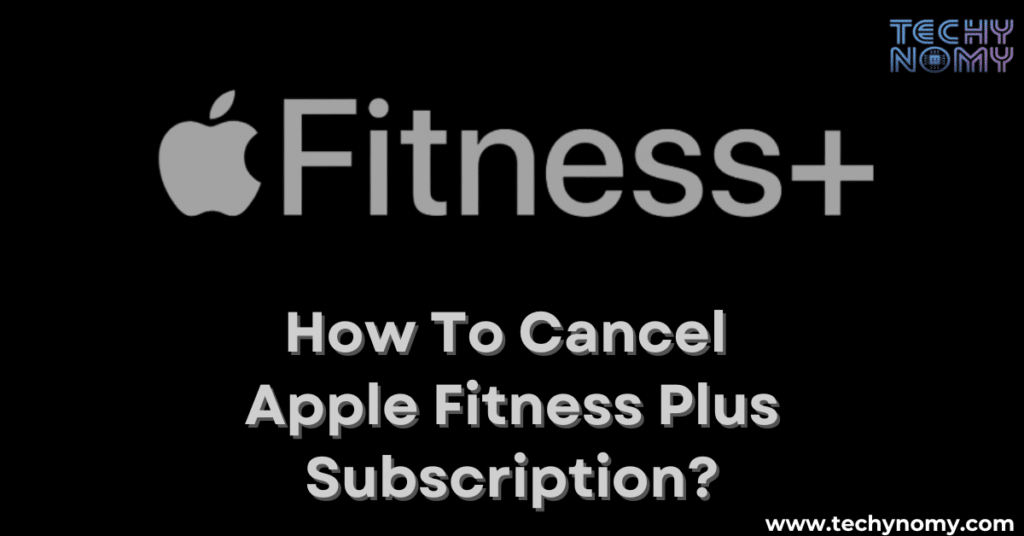 How To Cancel Apple Fitness Plus Subscription?