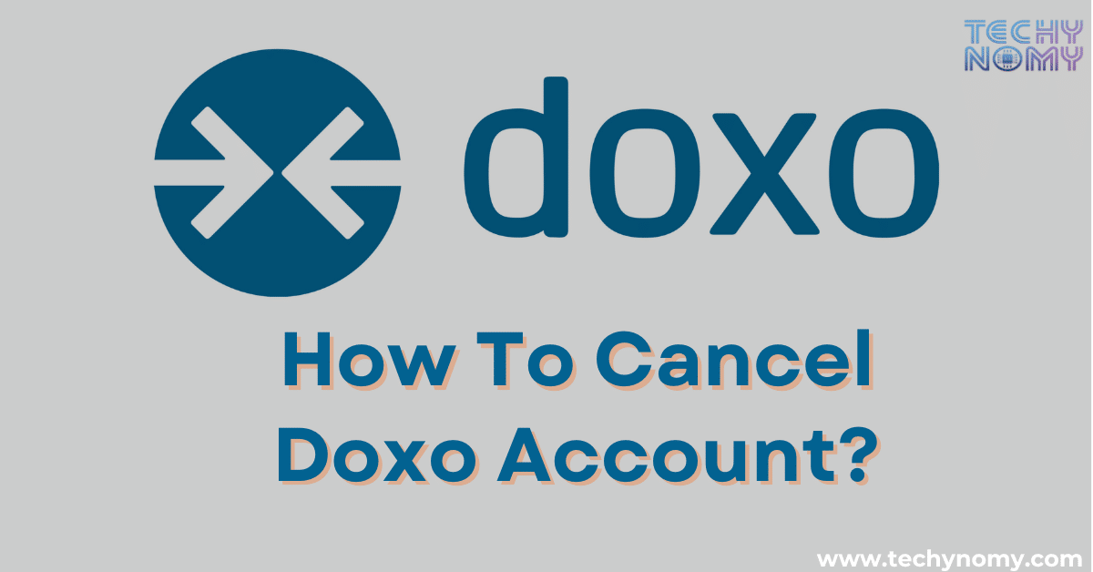 How To Cancel Doxo Account?