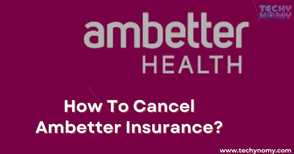 How To Cancel Ambetter Insurance?