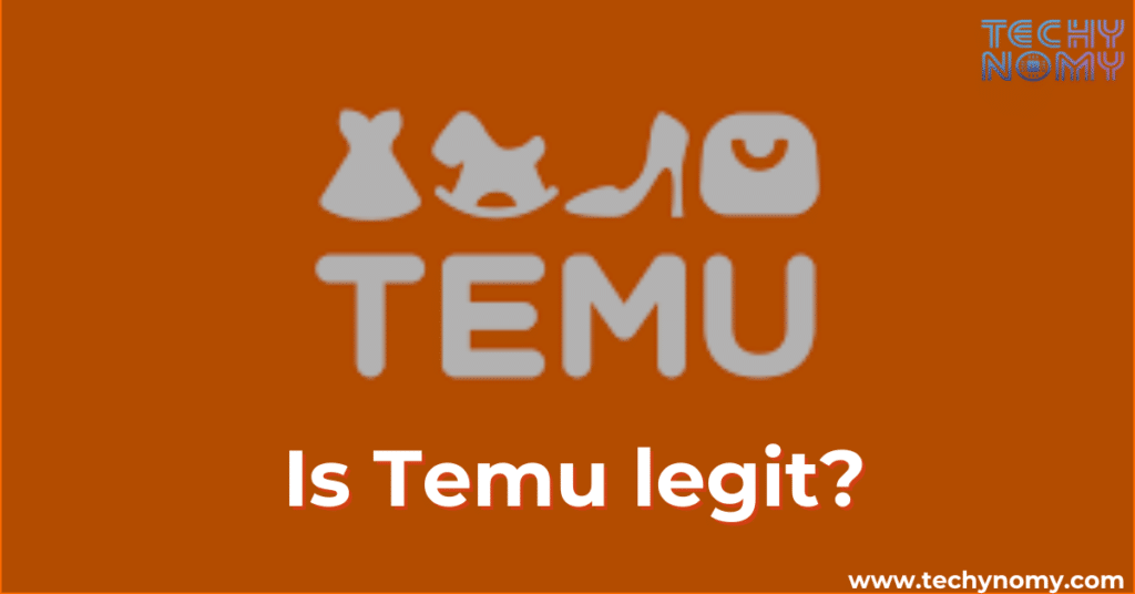 Is Temu legit | Find Out If It Is Safe To Use