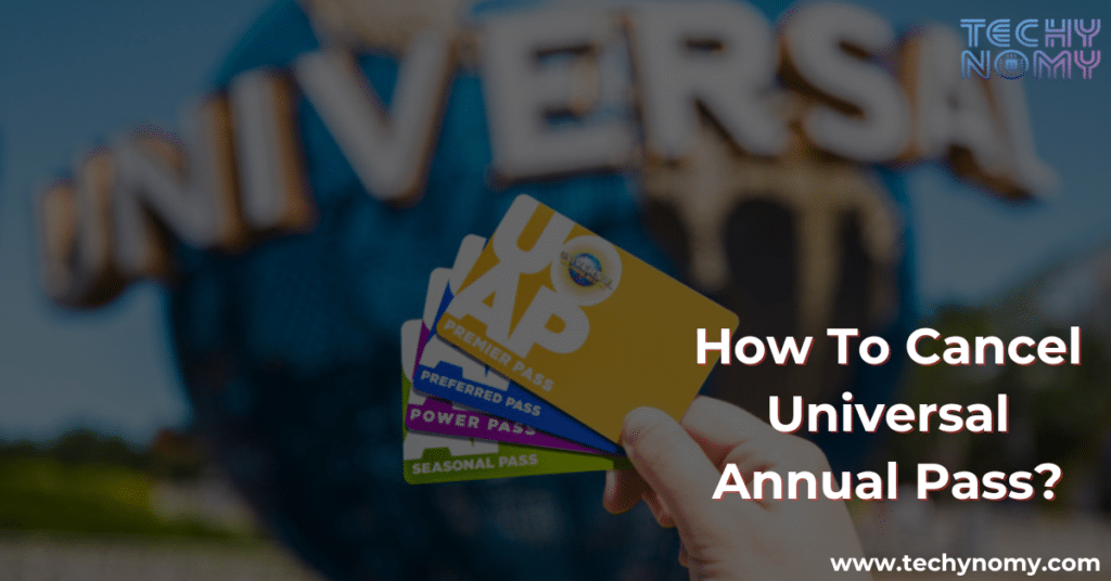 How To Cancel Universal Annual Pass?