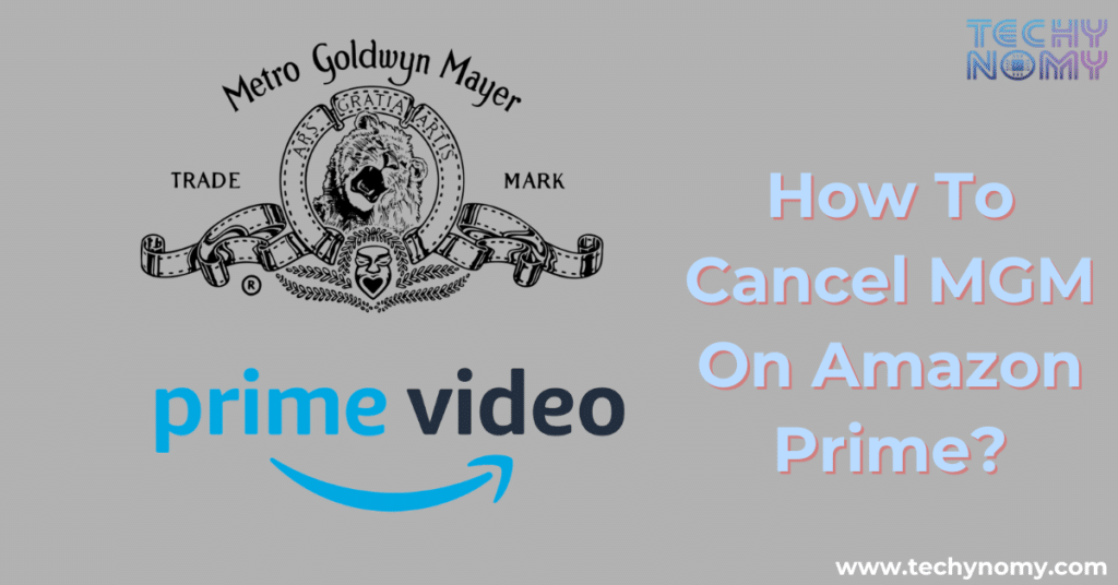 How To Cancel MGM On Amazon Prime?