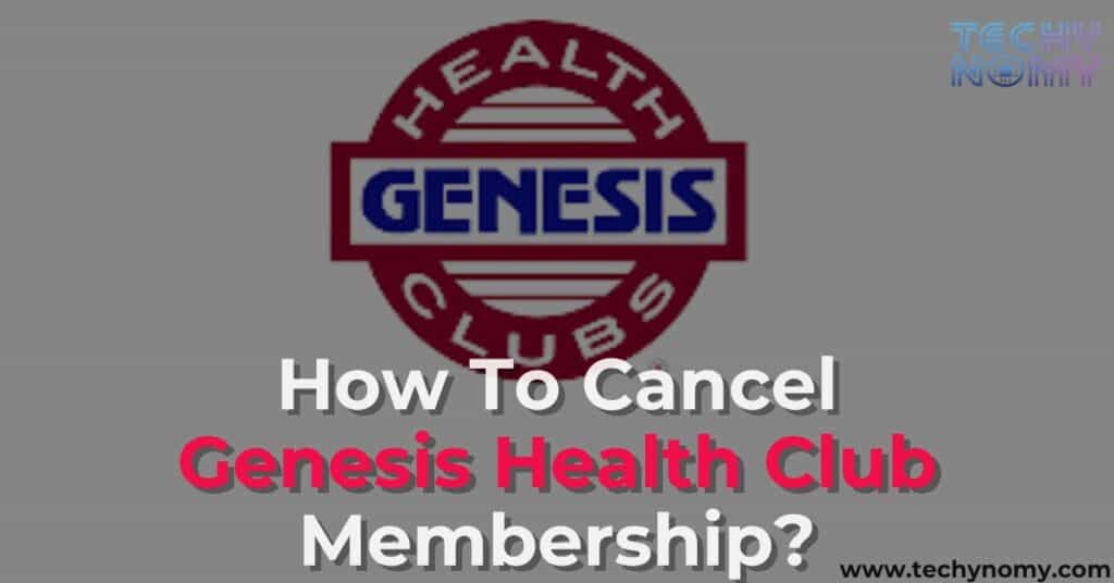 How To Cancel Genesis Health Club Membership?