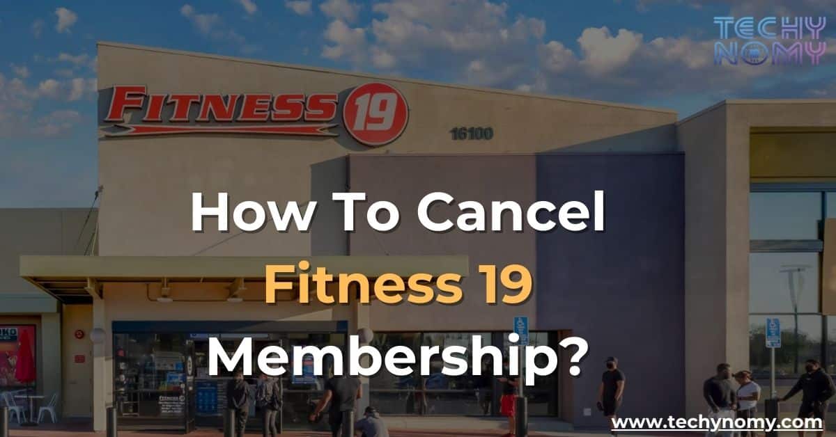 How To Cancel Fitness 19 Membership?