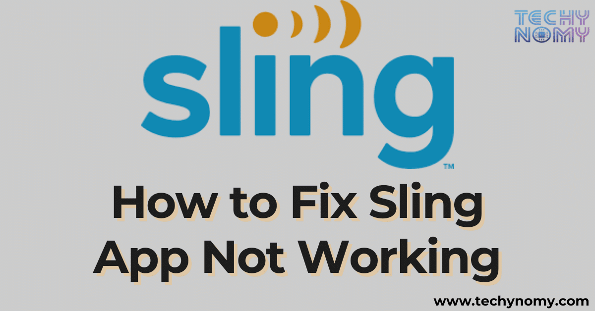 How to Fix Sling App Not Working