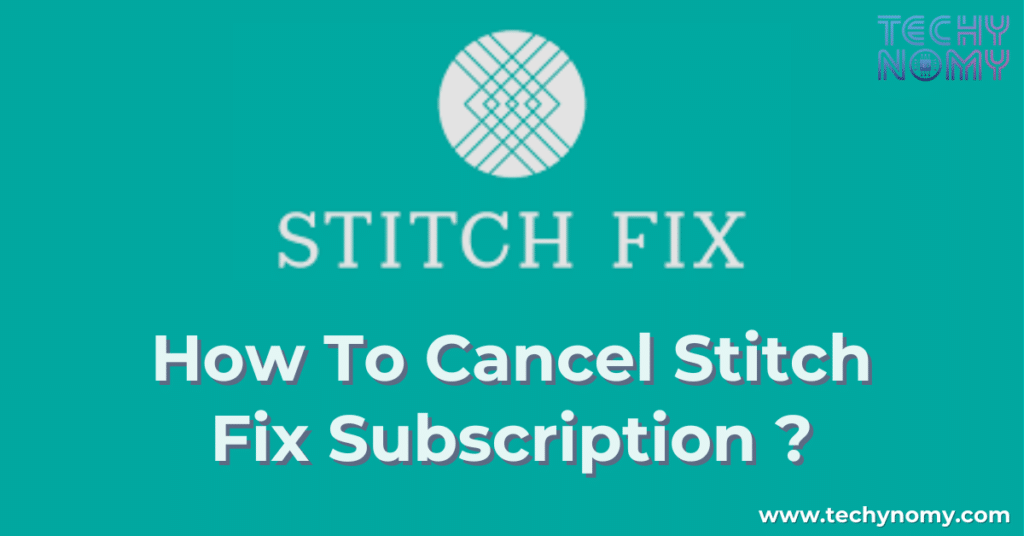 How To Cancel Stitch Fix?