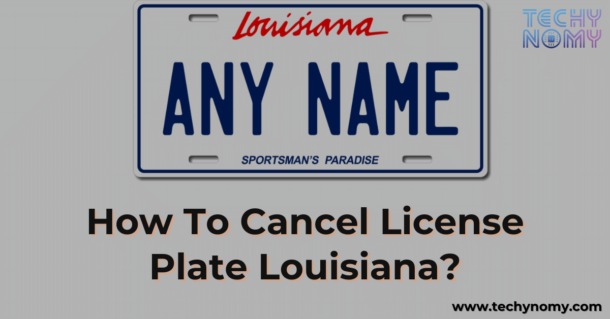 How To Cancel License Plate Louisiana