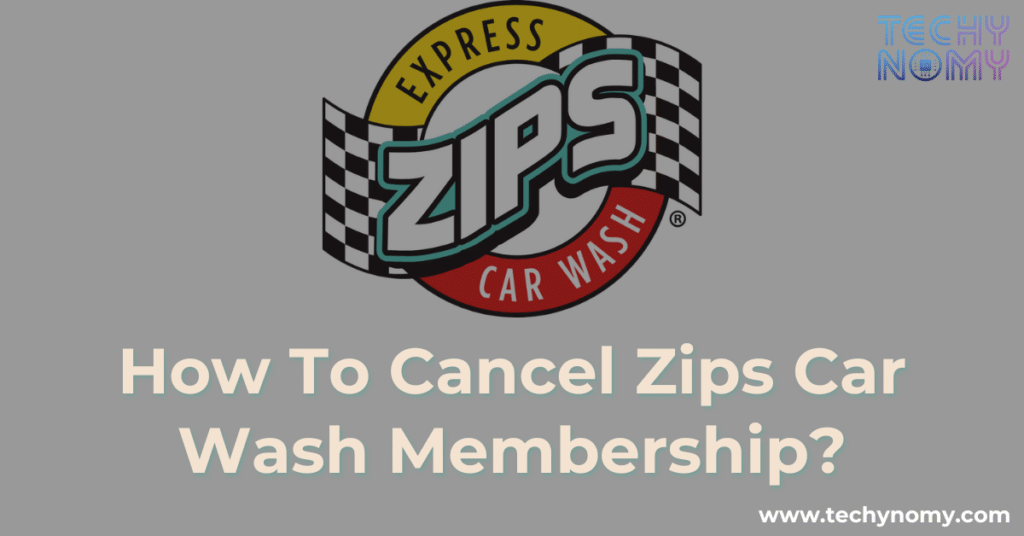 How To Cancel Zips Car Wash Membership?