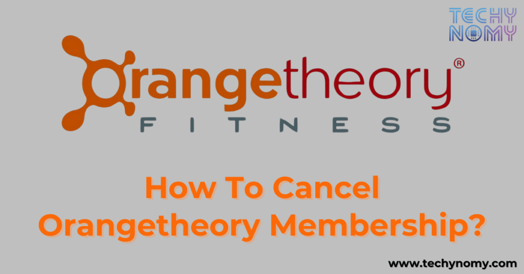 How To Cancel Orangetheory Membership?