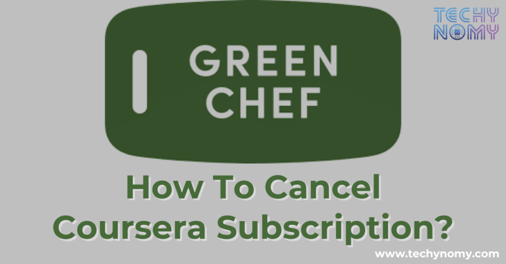 How To Cancel Green Chef Subscription?