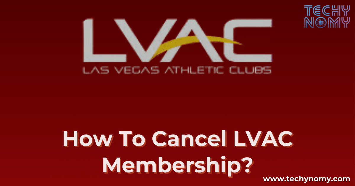 How To Cancel LVAC Membership